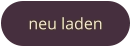 neu laden